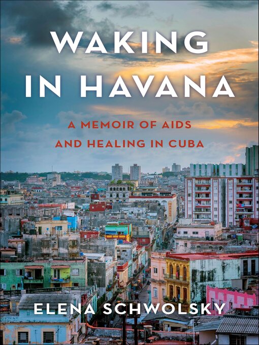 Title details for Waking in Havana by Elena Schwolsky - Available